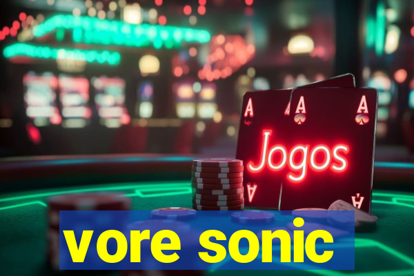 vore sonic